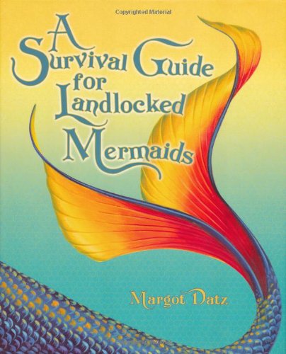 Download A Survival Guide for Landlocked Mermaids