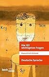 Die 101 wichtigsten Fragen: Deutsche Sprache by