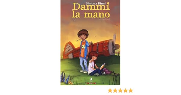 Amazon It Dammi La Mano Binni Simona Libri