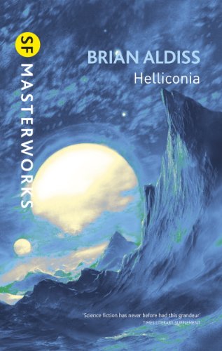 Helliconia: Helliconia Spring, Helliconia Summer, Helliconia Winter (S.F. MASTERWORKS) (English Edition)