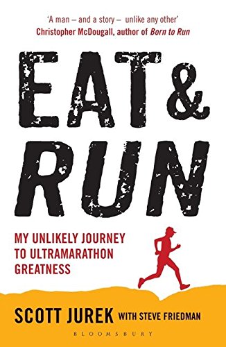 Télécharger Eat and Run: My Unlikely Journey to Ultramarathon Greatness. Livre eBook France