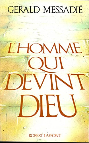 L'Homme qui devint Dieu - Tome 1 L'Homme qui devint Dieu - Tome 1