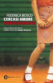 Federica Bosco - Cercasi amore disperatamente (2006)