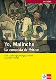 Yo, Malinche: La conquista de México. Mit Illustrationen und Annotationen by
