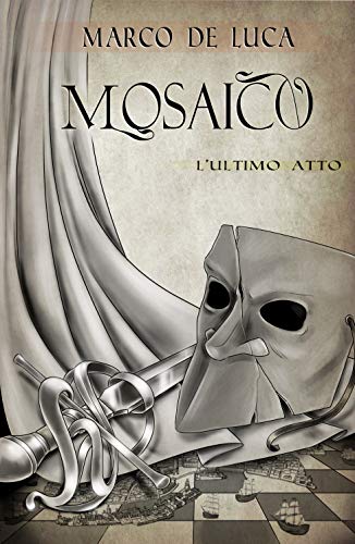 Marco De Luca - Mosaico. L'ultimo atto (2019)