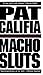 Macho Sluts by 