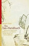 Das Tao-Handbuch: Taoistische Philosophie, Meditation und Medizin, heilige Berge und innere Alchimie by 