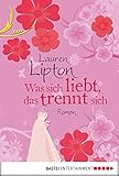Cover zum Buch Was sich liebt, das trennt sich
