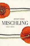 Bücher Neuerscheinungen 2022 - Mischling: Roman von Affinity Konar