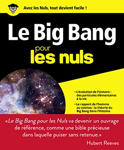 Télécharger Le Big Bang pour les Nuls grand format Francais PDF