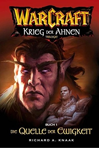 Download Warcraft: Krieg der Ahnen, Trilogie, Buch 1 - Die Quelle der Ewigkeit Download Warcraft: Krieg der Ahnen, Trilogie, Buch 1 - Die Quelle der Ewigkeit
