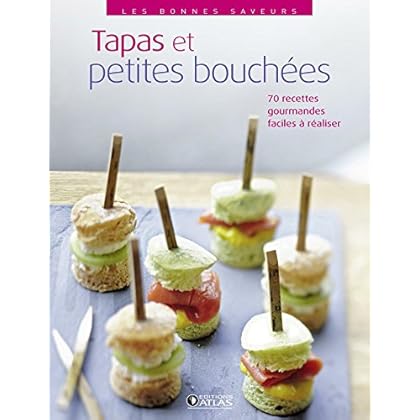 Les bonnes saveurs : tapas et petites bouchées