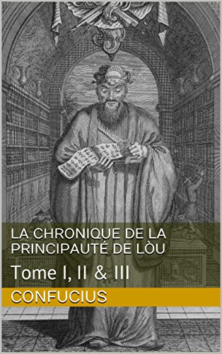 La chronique de la principauté de Lòu: Tome I, II  &  III