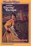 Sadie Rose and the Daring Escape (Sadie Rose Adventure) by 
