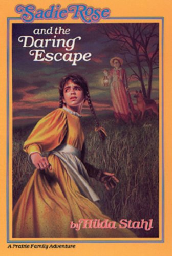 Sadie Rose and the Daring Escape (Sadie Rose Adventure)