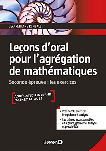 Télécharger Leçons d'oral pour l'agrégation de mathématiques - Seconde épreuve : les exercices Francais PDF