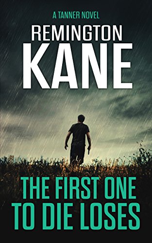 The First One To Die Loses (A Tanner Novel Book 4) (English Edition)