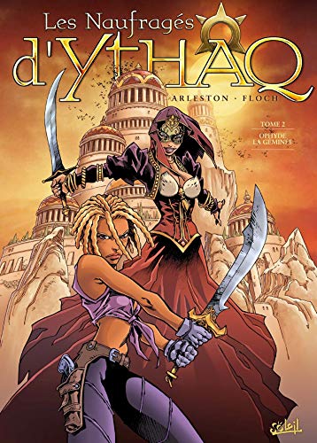 Les Naufragés d'Ythaq, Tome 2 : Ophyde la géminée Les Naufragés d'Ythaq, Tome 2 : Ophyde la géminée