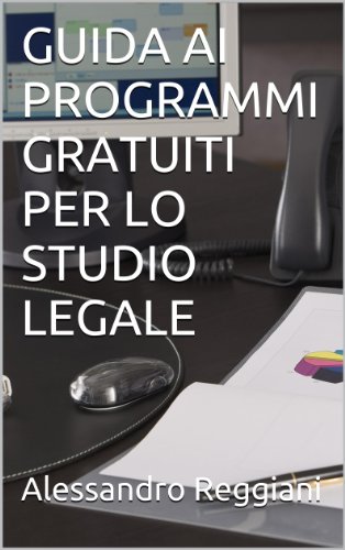 Download GUIDA AI PROGRAMMI GRATUITI PER LO STUDIO LEGALE Download GUIDA AI PROGRAMMI GRATUITI PER LO STUDIO LEGALE