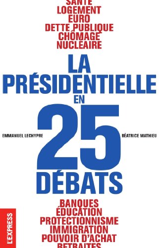 Download La présidentielle en 25 débats Download La présidentielle en 25 débats