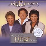 Das Muss Doch Liebe Sein - die Flippers