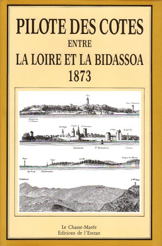 Pilote des côtes, entre la Loire et Bidassoa francais Pilote des côtes, entre la Loire et Bidassoa francais