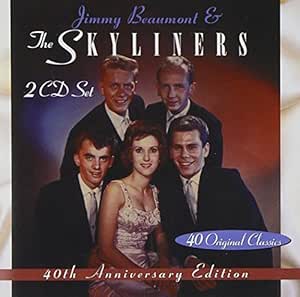 Jimmy Beaumont The Skyliners 40th Anniversary Edition By Jimmy The Skyliners Beaumont 1999 05 25 Amazon De Musik amazon de