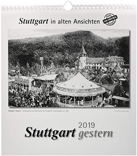 Stuttgart gestern 2019: Stuttgart in alten Ansichten