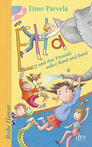 Ella und ihre Freunde außer Rand und Band (Die Ella-Reihe)