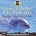 Produktbild Swim With The Dolphins by Eric Bernard (2003-10-20)