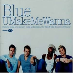 make video u wanna Blue: U Make  Amazon.de: Wanna  Musik Me