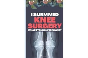 I Survived Knee Surgery What's Your Superpower?: Knee Surgery Recovery Gifts | Knee Replacement Gifts Funny| Get Well Soon Gag Gift For Kids, Teens & Seniors | Unique Journal to document your recovery