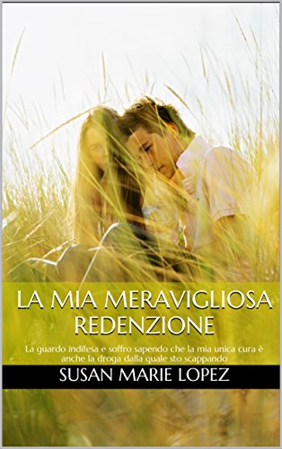 Susan Marie Lopez - Let you go Vol. 1 - La mia meravigliosa redenzione (2016)
