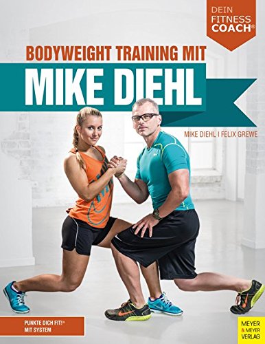 Download Bodyweight Training mit Mike Diehl (Dein Fitnesscoach) Download Bodyweight Training mit Mike Diehl (Dein Fitnesscoach)