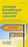 Image de Leistungsfeststellung im Geschichtsunterricht: Diagnose – Bewertung – Beurteilung (Kle