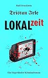 Cover zum Buch Tristan Irle: Lokalzeit