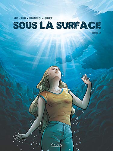 Télécharger Kindle livres à iPad gratuitement Sous la surface BD T02 by author 2875807838 ePub