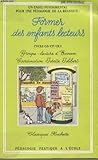 Former des enfants lecteurs : Tome 1