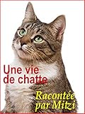 Image de UNE VIE DE CHATTE  -  L'histoire de Mitzi racontée par elle-même  -  Nouvelle  -  (photo Charcourt))