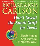Image de Don't Sweat the Small Stuff for Teens: Simple Ways to Keep Your Cool in Stressful Times (English Edition)