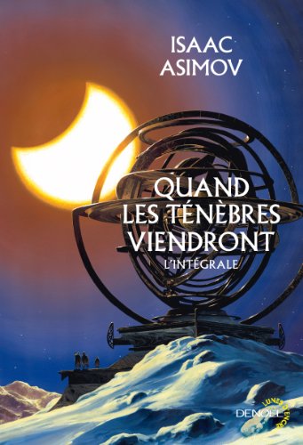 Quand les ténèbres viendront : l'intégrale