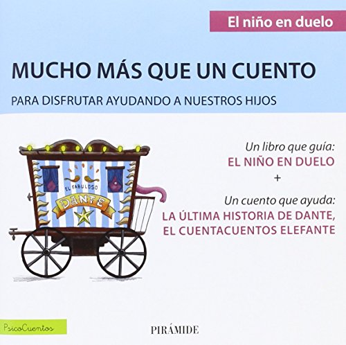 Guía: El Niño En Duelo + Cuento: La Última Historia De Dante, El Cuentacuentos Elefante (Psicocuentos)