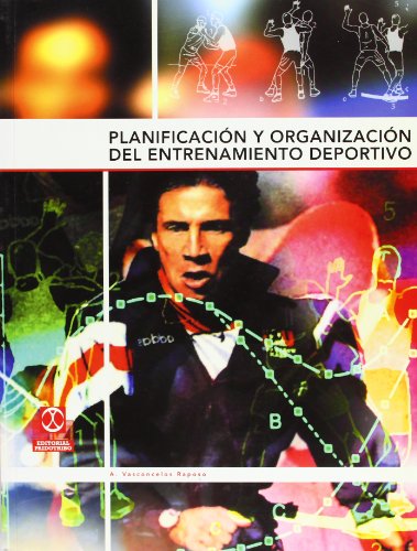 Planificación y Organización del Entrenamiento Deportivo (Deportes) por Antonio Vasconcelos Raposo