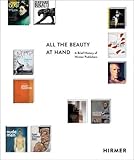 Image de All the Beauty at Hand: A Brief History of Hirmer Publishers