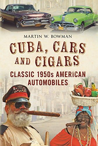 Cuba, Cars and Cigars: Classic 1950s American Automobiles