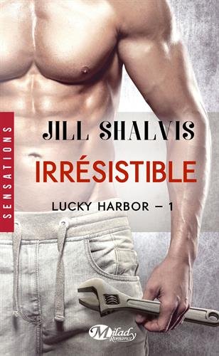 Lucky Harbor, Tome 1 : Irrésistible