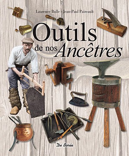 couverture de : Outils de nos anc&ecirc;tres