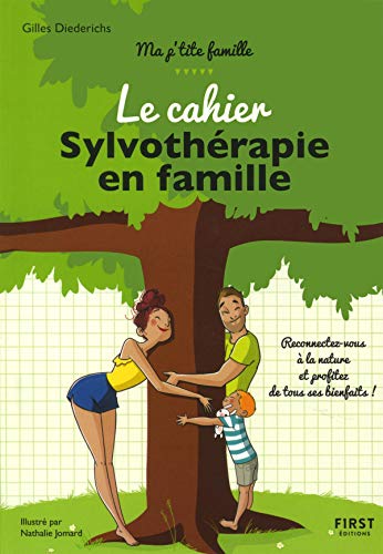 Recherche et téléchargement gratuits de livres E-book Le cahier Sylvothérapie en famille - Plus de 50 activités pour se reconnecter à la nature : partez en forêt à la recherche du bien-être en famille PDF