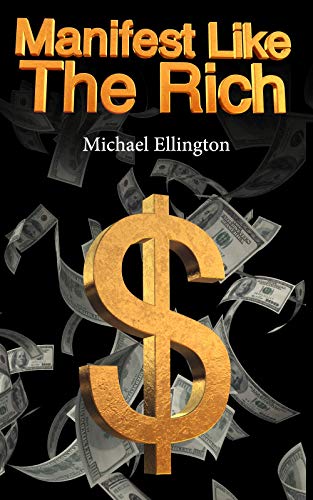 Manifest Like The Rich: Hack Reality With Simple Money Magic (English Edition) Manifest Like The Rich: Hack Reality With Simple Money Magic (English Edition)