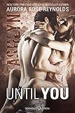 Bücher Neuerscheinungen 2022 - Until You: Ashlyn von Aurora Rose Reynolds